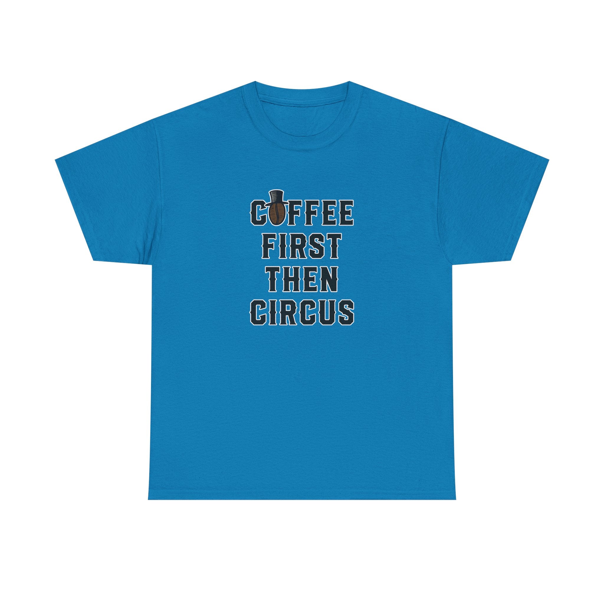 Coffee First Then Circus - Unisex Cotton T-shirt - Buskers Brew Coffee