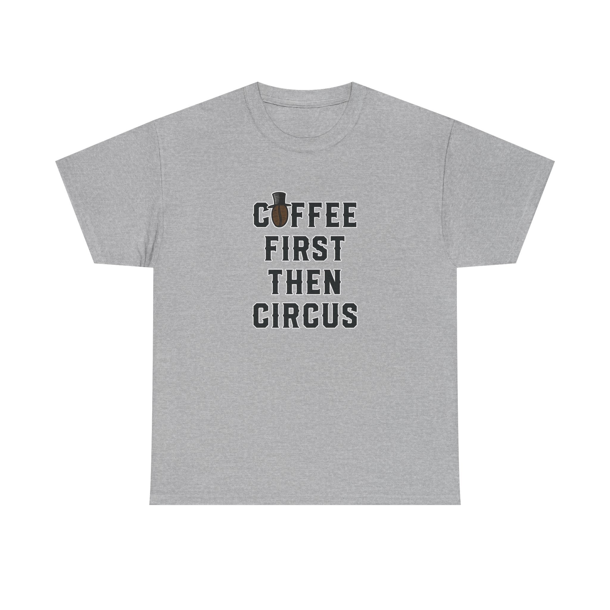 Coffee First Then Circus - Unisex Cotton T-shirt - Buskers Brew Coffee