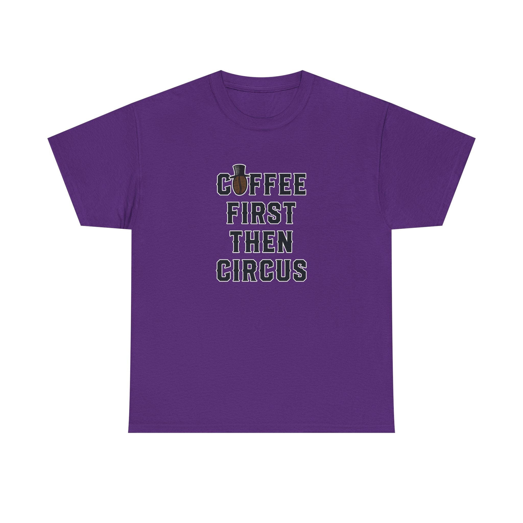 Coffee First Then Circus - Unisex Cotton T-shirt - Buskers Brew Coffee